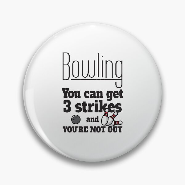 Item preview, Bowling You Can Get Three Strikes And You're Not Out designed and sold by 4AllTimes.