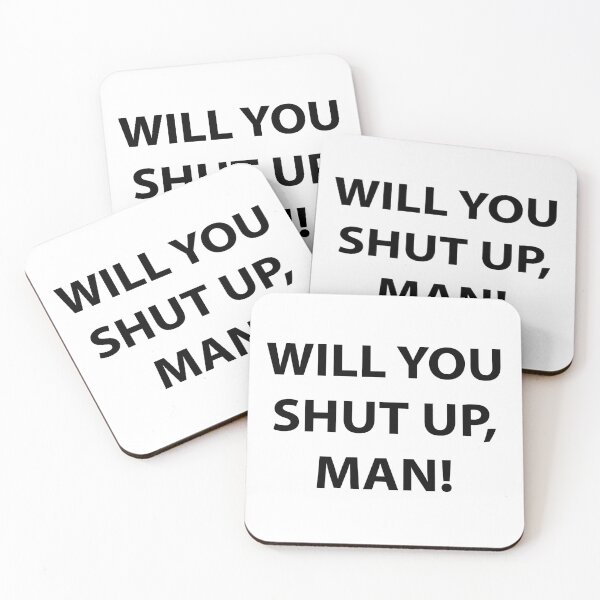 Item preview, Will You Shut Up, Man! designed and sold by wickedcartoons.