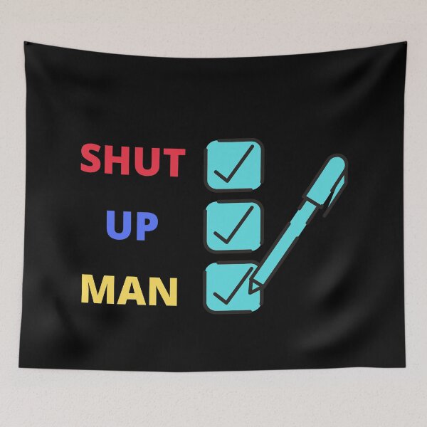 Item preview, Shut Up Man - Checklist Black designed and sold by ckylin.