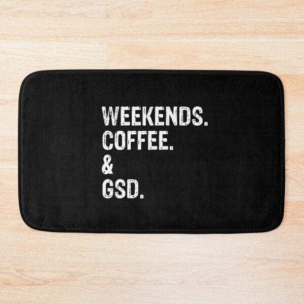 Item preview, Cute Weekends Coffee and GSD German Shepherd T Shirt designed and sold by Guarddogdrive.