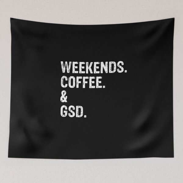 Item preview, Cute Weekends Coffee and GSD German Shepherd T Shirt designed and sold by Guarddogdrive.
