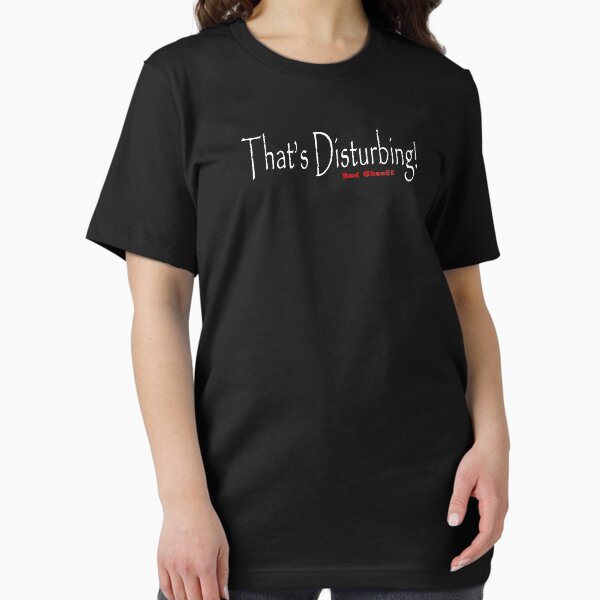 "That's Disturbing!" Essential T-Shirt