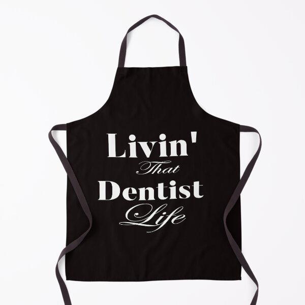 Item preview, Livin' that Dentist life: Funny Deentist Apreciation Gift Idea. designed and sold by cutitoutsir.