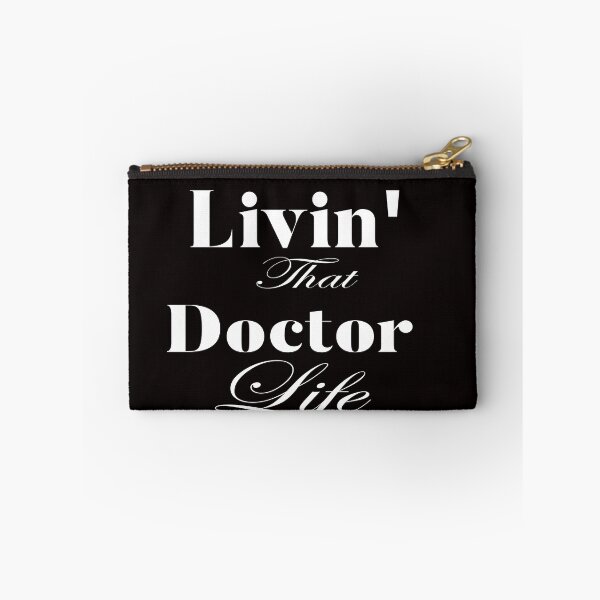 Item preview, Livin' that Doctor life: Funny Doctor Apreciation Gift Idea. designed and sold by cutitoutsir.