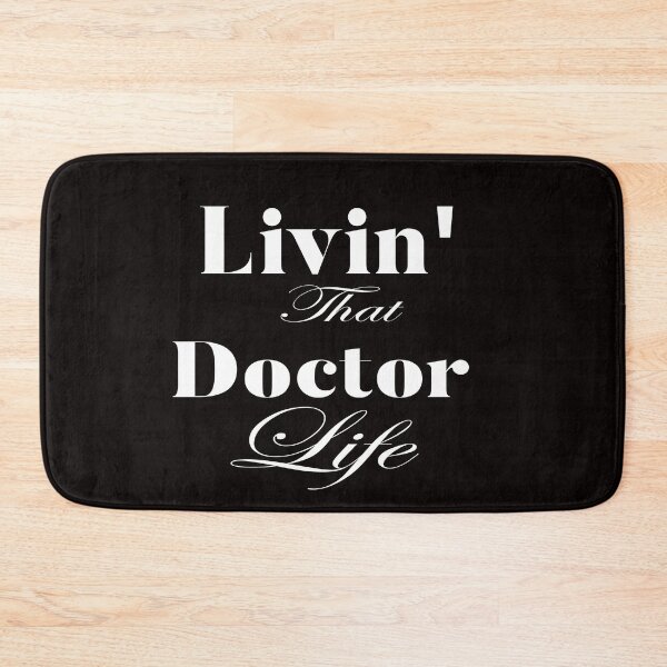 Item preview, Livin' that Doctor life: Funny Doctor Apreciation Gift Idea. designed and sold by cutitoutsir.