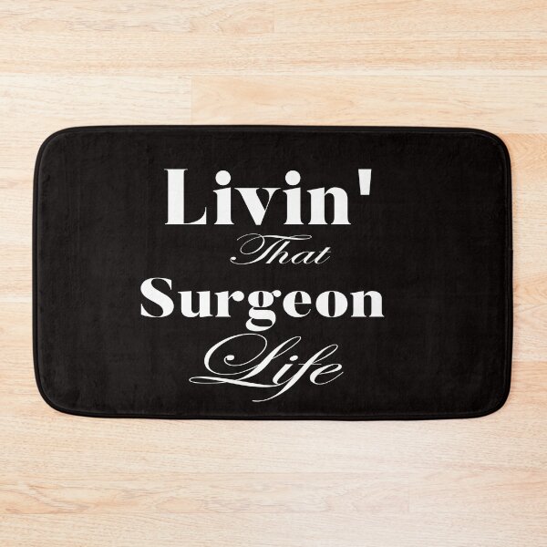 Item preview, Livin' that surgeon life: Funny Surgeon Apreciation Gift Idea. designed and sold by cutitoutsir.