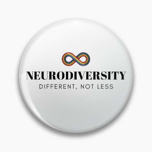 Neurodiversity - Different Not Less Pin
