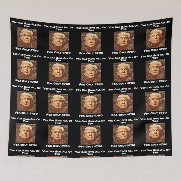 Item preview, You Can Have All This Trump designed and sold by ShajenDesigns.