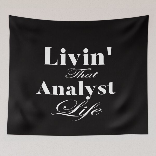 Item preview, Copy of  Living that analyst life: Funny Analyst Apreciation Gift Idea. designed and sold by cutitoutsir.