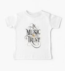 In Music We Trust {Distressed Version} Baby Tee