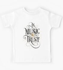 In Music We Trust {Distressed Version} Kids Tee