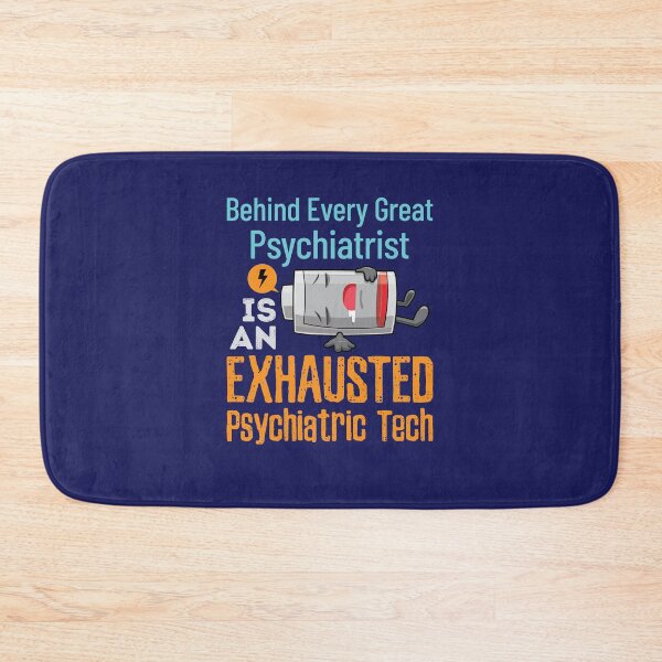 Item preview, Behind Every Great Psychiatrist Is An Exhausted Psychiatric Tech Psych Technician  designed and sold by jaygo.