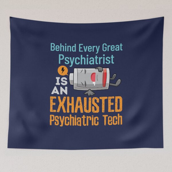 Item preview, Behind Every Great Psychiatrist Is An Exhausted Psychiatric Tech Psych Technician  designed and sold by jaygo.