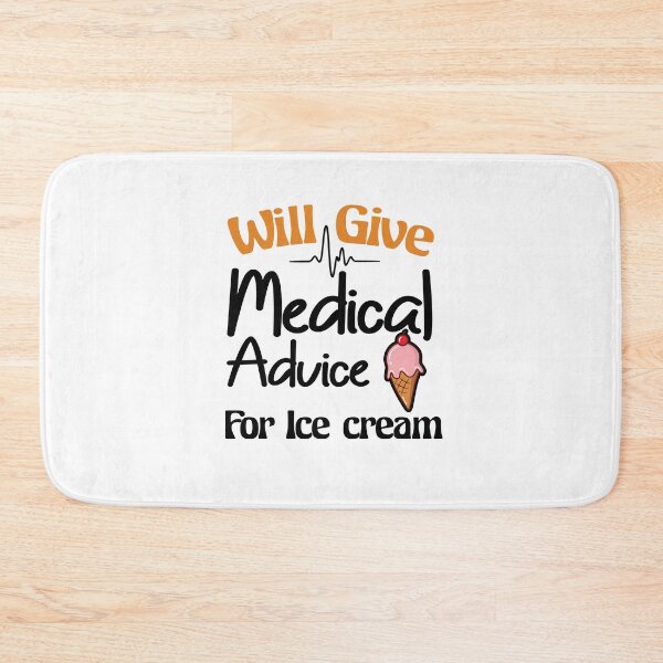 Item preview, Will Give Medical Advice For Ice Cream Funny Food Gift for Nurse, Medicine designed and sold by Thedoode.
