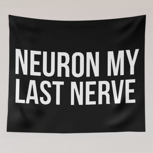 Item preview, Neuron My Last Nerve designed and sold by radiantdark.
