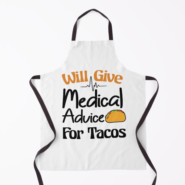 Item preview, Will Give Medical Advice For Tacos Funny Food Gift for Nurse, Medicine designed and sold by Thedoode.