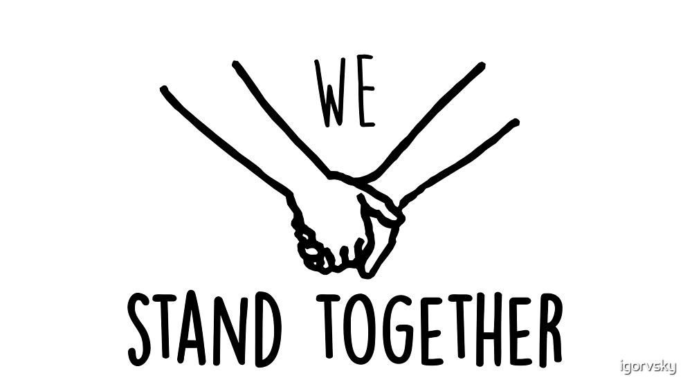"We stand together" by igorvsky Redbubble