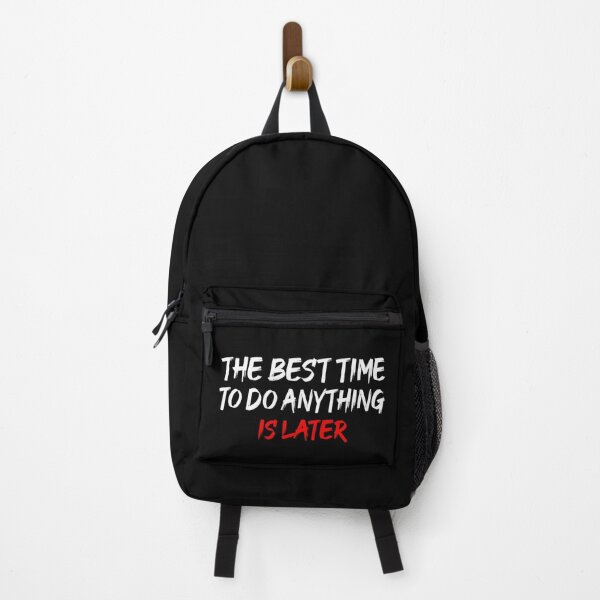 Item preview, The Best Time To Do Anything Is Later designed and sold by ZAstore.