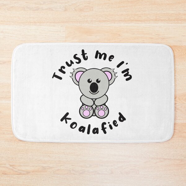 Item preview, Trust Me I’m Koalafied Cute Koala Pun designed and sold by Funful.