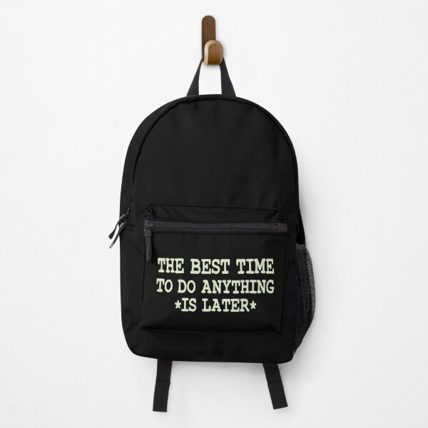 Item preview, The Best Time To Do Anything Is Later designed and sold by ZAstore.