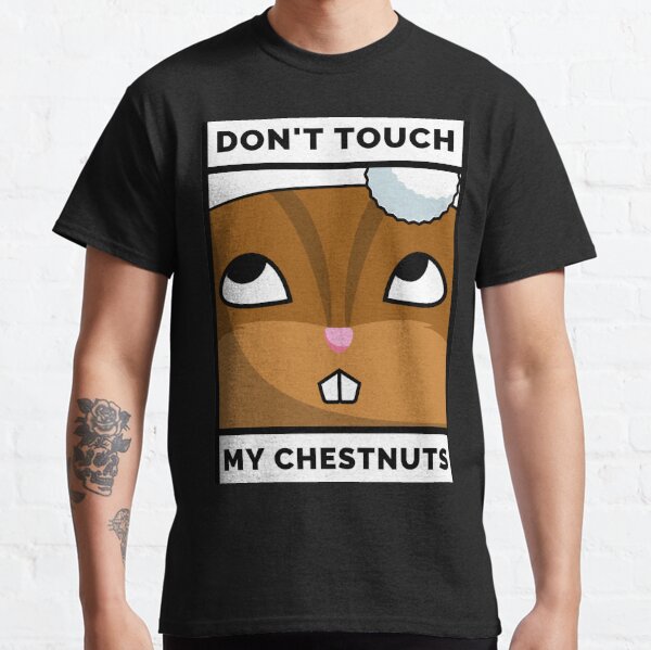 Funny Chipmunk Don't Touch My Chestnuts Merry Christmas Gift Classic T-Shirt