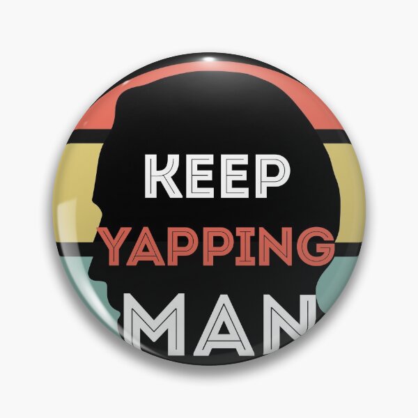 Item preview, keep yappin man designed and sold by Jake  Knifer.