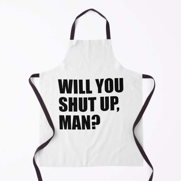 Item preview, Will you shut up, man? designed and sold by MousseFashion.