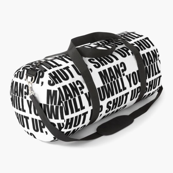Item preview, Will you shut up, man? designed and sold by MousseFashion.