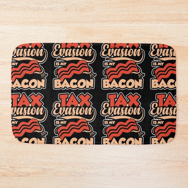 Item preview, Tax Evasion Is My Bacon | Amusing Financial Meme designed and sold by GravitiTees.