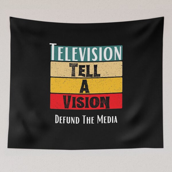 Item preview, Defund The Media - Television, Tell A Vision designed and sold by Trucutruh.