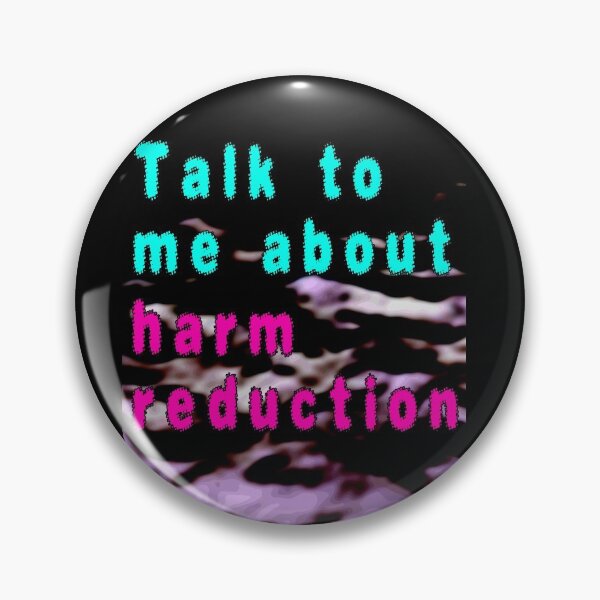 Item preview, Talk to Me about Harm Reduction designed and sold by astralplains.