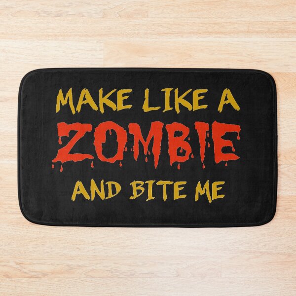 Item preview, Make like a zombie and bite me designed and sold by Monkey204.
