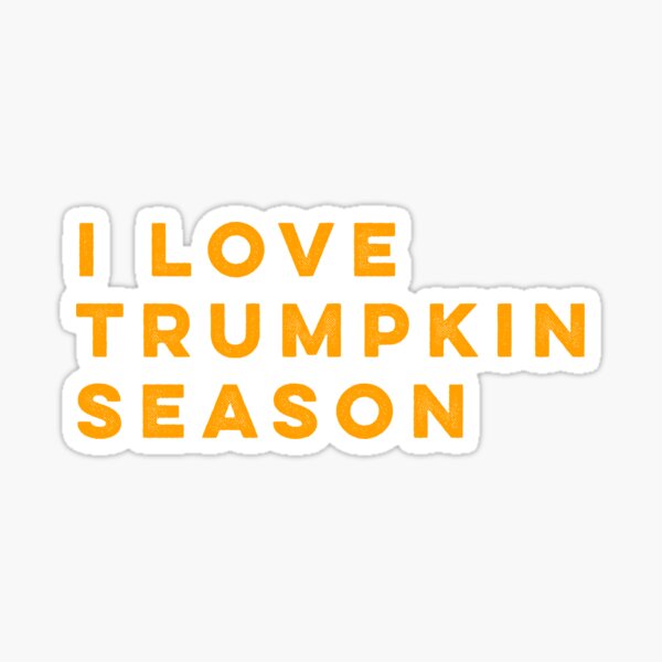 Item preview, I Love Trumpkin Season designed and sold by HilariousThings.
