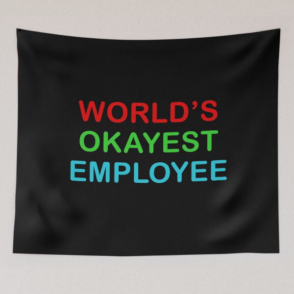 Item preview, Worlds Okayest Employee Funny Quote designed and sold by popculturechick.