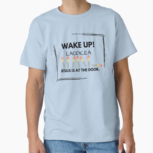 Item preview, Wake Up! Laodicea  designed and sold by FigLeafProphet.