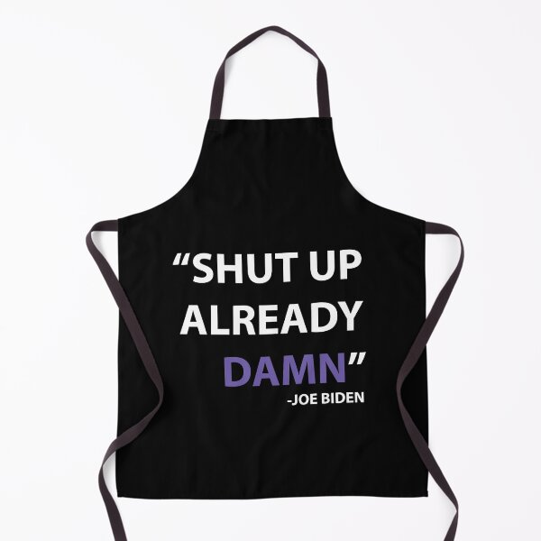 Item preview, Shut up Already! designed and sold by DePope.