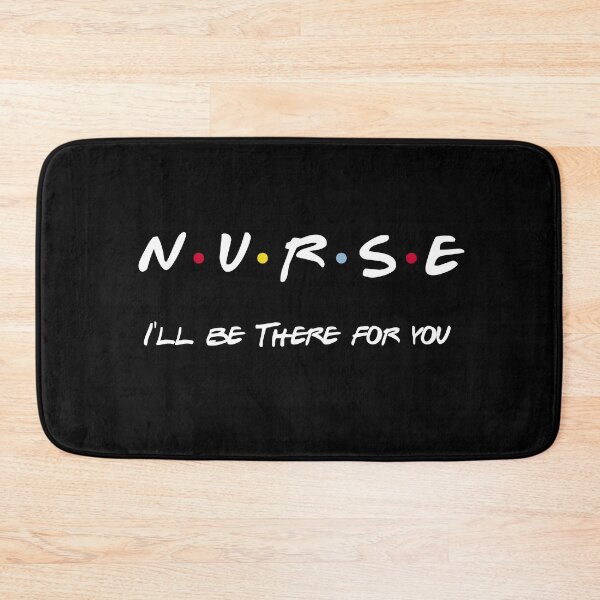 Item preview, Cute Nurse I'll Be There For You Registered Nurse designed and sold by Theash28.