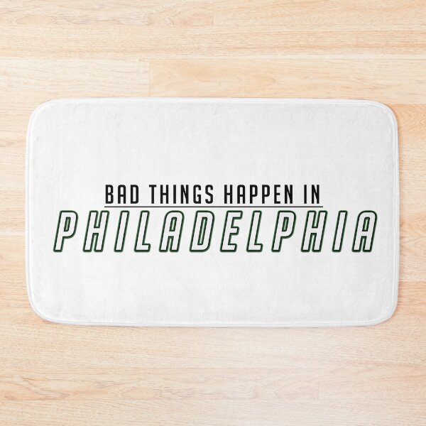 Item preview, Bad Things Happen In Philly designed and sold by Zach Patterson.