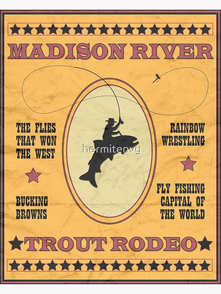 "Madison River Trout Rodeo" Poster by hermitenvy Redbubble