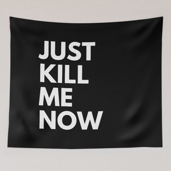 Item preview, Just Kill Me Now Quote Wallace Political Election Funny Design designed and sold by rachelchxn.