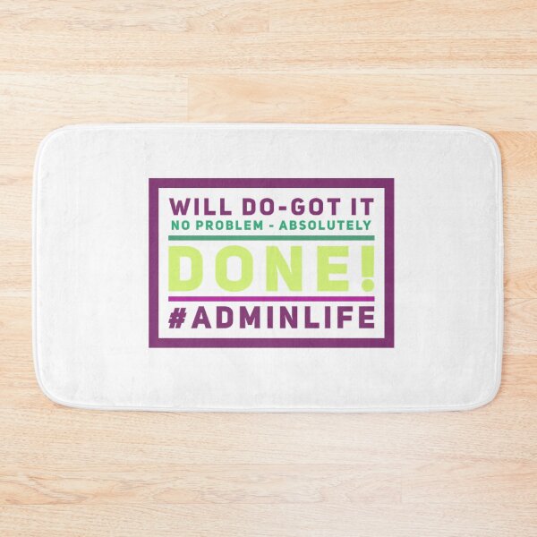 Item preview, Admin Life Will Do Got It No Problem Absolutely  designed and sold by TheAAShop.