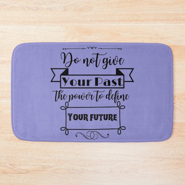 Item preview, Do not give your past the power to define your future designed and sold by StarlightTales.