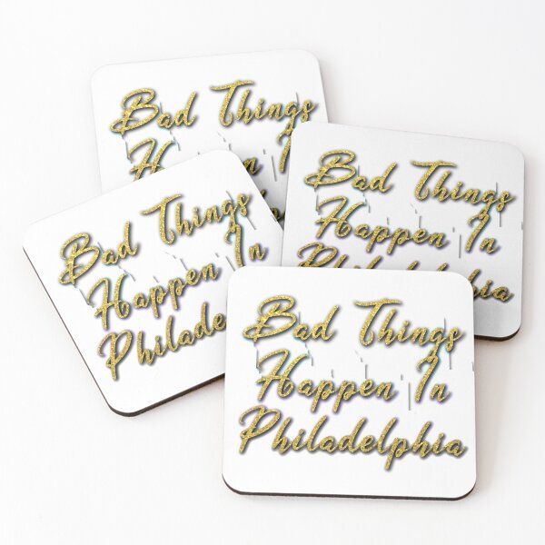 Item preview, Bad Things Happen In Philadelphia designed and sold by Chas Vitabile.