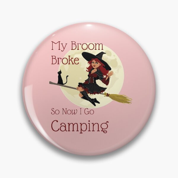 Item preview, My Broom Broke so now i go Camping designed and sold by amrmab.