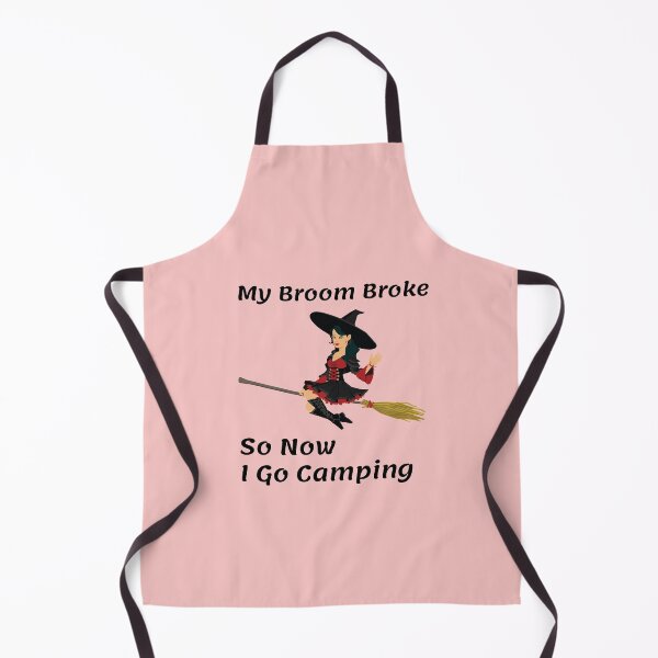 Item preview, My Broom Broke so now i go Camping designed and sold by amrmab.