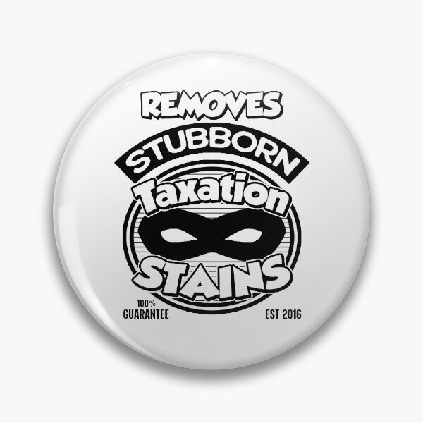 Item preview, Removes Stubborn Taxation Stains | Amusing Financial Meme designed and sold by GravitiTees.