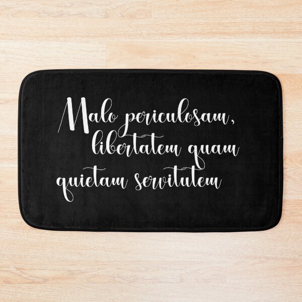 Item preview, Malo periculosam, libertatem quam quietam servitutem designed and sold by StillInBeta.