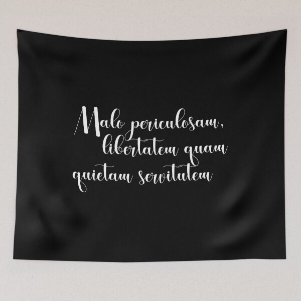 Item preview, Malo periculosam, libertatem quam quietam servitutem designed and sold by StillInBeta.
