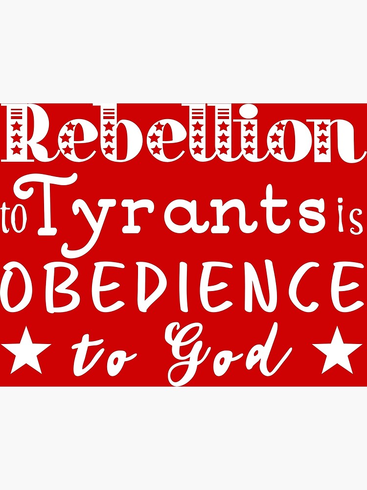 rebellion-to-tyrants-is-obedience-to-god-canvas-print-for-sale-by