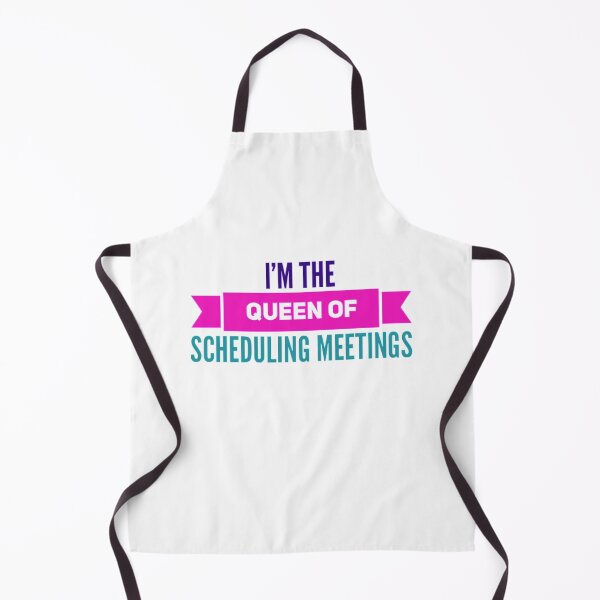 Item preview, I'm the Queen of Scheduling Meetings designed and sold by TheAAShop.